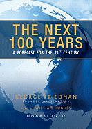 The Next 100 Years: A Forecast for the 21st Century [With Earbuds]