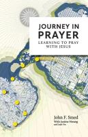 Journey in Prayer: Learning to Pray with Jesus
