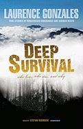 Deep Survival: Who Lives, Who Dies, and Why: True Stories of Miraculous Endurance and Sudden Death [With Headphones]