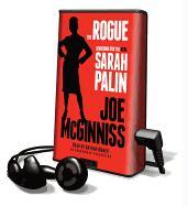 The Rogue: Searching for the Real Sarah Palin [With Earbuds]