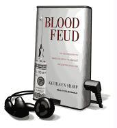 Blood Feud: The Man Who Blew the Whistle on One of the Deadliest Prescription Drugs Ever [With Earbuds]