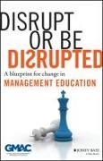 Disrupt or be Disrupted