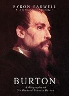 Burton: A Biography of Sir Richard Francis Burton [With Earbuds]