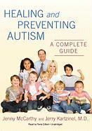 Healing and Preventing Autism: A Complete Guide [With Earbuds]