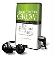 Great Leaders Grow: Becoming a Leader for Life [With Earbuds]