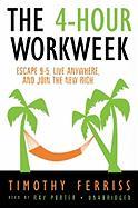 The 4-Hour Workweek: Escape 9-5, Live Anywhere, and Join the New Rich [With Earbuds]