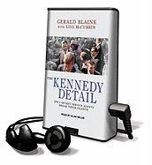 The Kennedy Detail: JFK's Secret Service Agents Break Their Silence [With Earbuds]