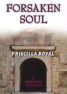 Forsaken Soul: A Medieval Mystery [With Earbuds]