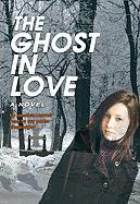 The Ghost in Love [With Earphones]