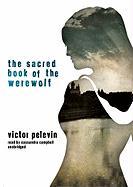 The Sacred Book of the Werewolf [With Earbuds]