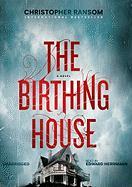 The Birthing House [With Earbuds]