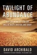 Twilight of Abundance