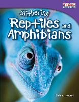 Slithering Reptiles and Amphibians (Library Bound)