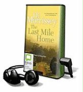 The Last Mile Home [With Headphones]