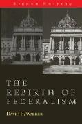 The Rebirth of Federalism