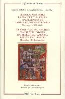 Les relations entre la France et les villes hanséatiques de Hambourg, Brême et Lübeck. Die Beziehungen zwischen Frankreich und den Hansestädten Hamburg, Bremen und Lübeck