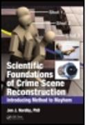 Scientific Foundations of Crime Scene Reconstruction