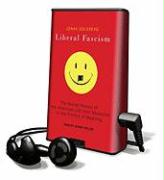 Liberal Fascism: The Secret History of the American Left from Mussolini to the Politics of Meaning [With Earbuds]