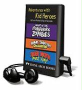 Adventures with Kid Heroes: Night of the Homework Zombies/Jimmy Sniffies: Dognapped/Tigher Moth, Insect Ninja [With Earbuds]