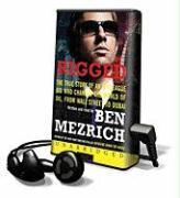 Rigged: The True Story of an Ivy League Kid Who Changed the World of Oil, from Wall Street to Dubai [With Earbuds]