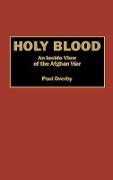 Holy Blood: An Inside View of the Afghan War