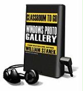 Windows Photo Gallery: Classroom to Go [With Headphones]