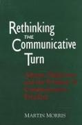 Rethinking the Communicative Turn: Adorno, Habermas, and the Problem of Communicative Freedom