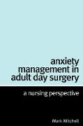 Anxiety Management in Adult Day Surgery
