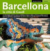 Barcelona : la città di Gaudí