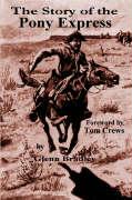 The Story of the Pony Express: A Concise History