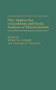 New Approaches to Economic and Social Analyses of Discrimination