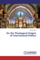 On the Theological Origins of International Politics