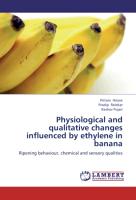 Physiological and qualitative changes influenced by ethylene in banana