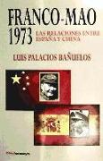 Franco-Mao, 1973 : las relaciones entre España y China