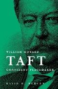 William Howard Taft Confident Peacemaker