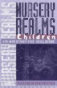 Nursery Realms: Children in the Worlds of Science Fiction, Fantasy, and Horror