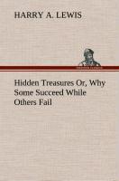 Hidden Treasures Or, Why Some Succeed While Others Fail