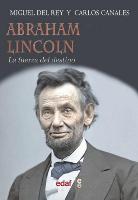 Abraham Lincoln : la fuerza del destino