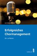 Erfolgreiches Chormanagement