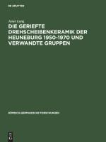 Die geriefte Drehscheibenkeramik der Heuneburg 1950-1970 und verwandte Gruppen