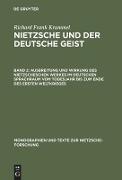 Ausbreitung und Wirkung des Nietzscheschen Werkes im deutschen Sprachraum vom Todesjahr bis zum Ende des Ersten Weltkrieges