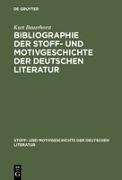 Bibliographie der Stoff- und Motivgeschichte der deutschen Literatur