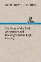 The Story of the 2/4th Oxfordshire and Buckinghamshire Light Infantry