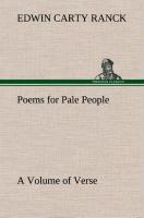 Poems for Pale People A Volume of Verse