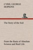 The Story of the Soil from the Basis of Absolute Science and Real Life