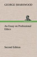 An Essay on Professional Ethics Second Edition