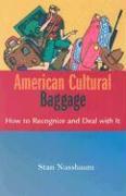 American Cultural Baggage: How to Recognize and Deal with It