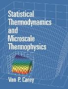 Statistical Thermodynamics and Microscale Thermophysics