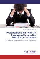 Presentation Skills with an Example of Innovative Machinery Document