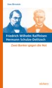 Friedrich Wilhelm Raiffeisen Hermann Schulze-Delitzsch
